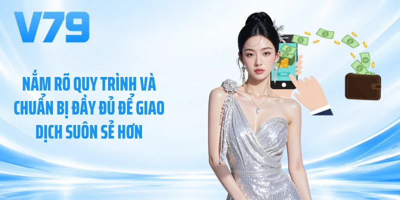 Nắm rõ quy trình và chuẩn bị đầy đủ để giao dịch suôn sẻ hơn